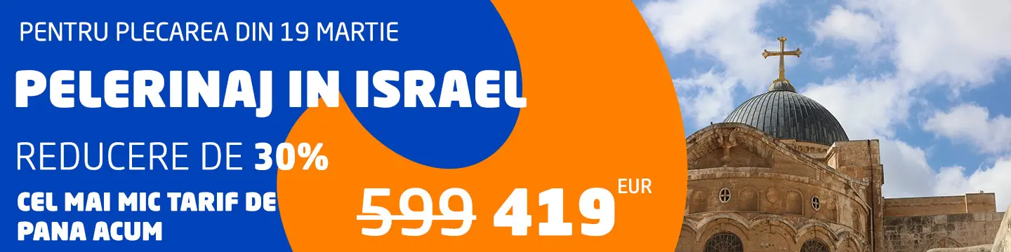 Circuit Pelerinaj in Israel - Pe urmele Mantuitorului 2020